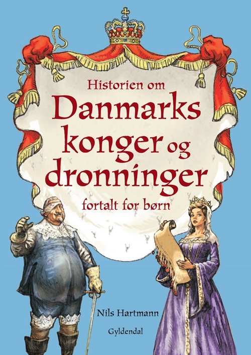 Historiebøger til børn: Historien om Danmarks konger og dronninger - fortalt for børn - Nils Hartmann - Bøger - Gyldendal - 9788702087321 - 1. oktober 2010