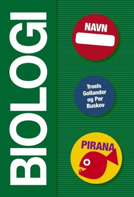 Cover for Troels Gollander; Per Buskov · Pirana - Naturfag: Pirana - Biologi (Hæftet bog) [1. udgave] (2016)