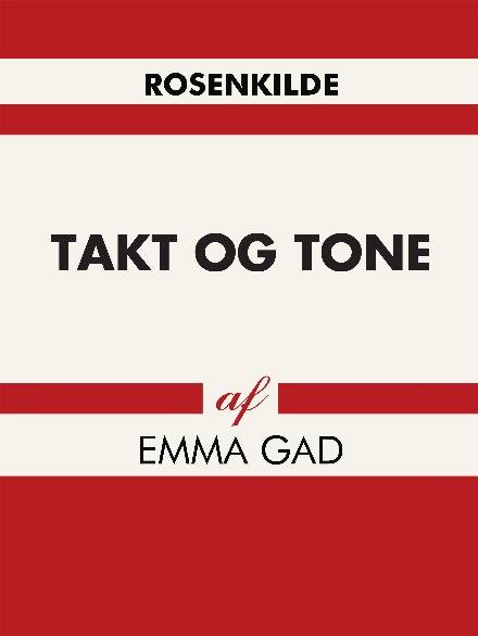Cover for Emma Gad · Takt og tone (Sewn Spine Book) [1e uitgave] (2017)