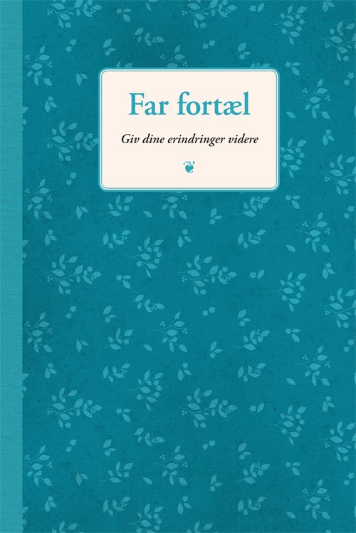 Cover for Elma van Vliet · Fortæl nu: Far fortæl (Innbunden bok) [2. utgave] (2019)