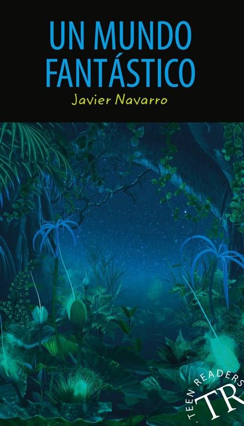 Cover for Javier Navarro · Teen Readers: Un mundo fantástico, TR 0 (Sewn Spine Book) [2. Painos] (2019)