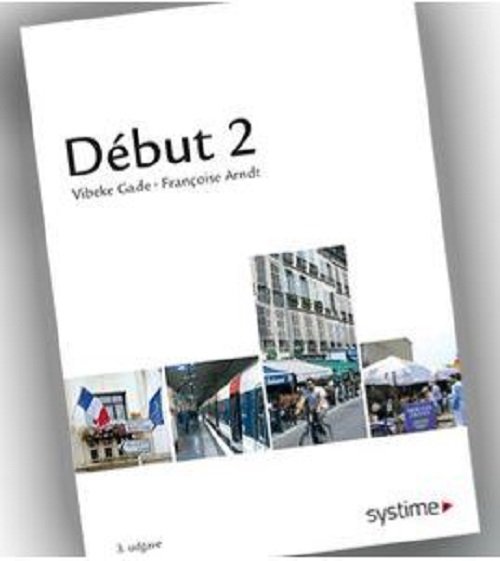 Cover for Vibeke Gade; Françoise Arndt · Début 2 (Taschenbuch) [3. Ausgabe] (2022)