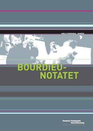 Cover for Niels Rosendal Jensen · Bourdieu-notatet (Buch) (2001)