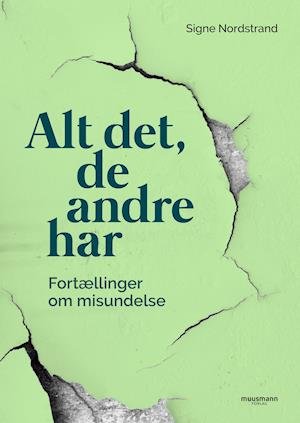 Cover for Signe Nordstrand · Alt det, de andre har (Sewn Spine Book) [1er édition] (2020)