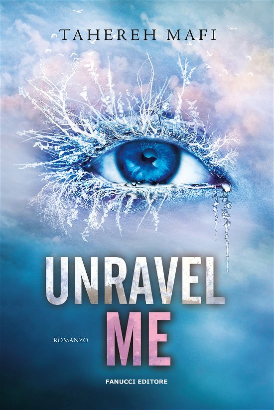 Cover for Tahereh Mafi · Unravel Me. Shatter Me #02 (Bog)