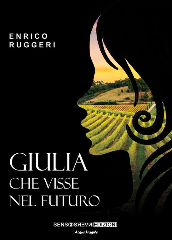 Giulia Che Visse Nel Futuro - Enrico Ruggeri - Boeken -  - 9788867935321 - 