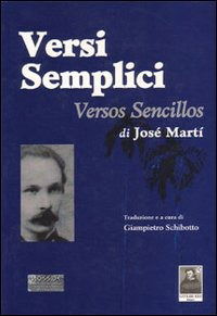 Versi Semplici-Versos Sencillos - Jose Marti - Böcker -  - 9788873510321 - 