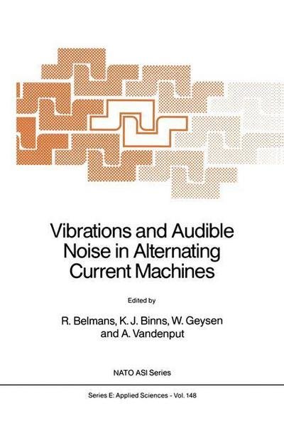 R Belmans · Vibrations and Audible Noise in Alternating Current Machines - Nato Science Series E: (Hardcover Book) [1988 edition] (1988)
