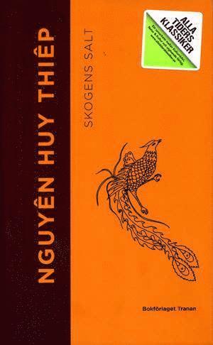 Alla Tiders Klassiker: Alla Ti Kl/Skogens salt - Nguyen Huy Thiep - Książki - Statens Kulturråd - 9789127416321 - 14 sierpnia 2008