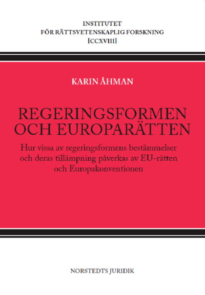 Cover for Karin Åhman · Regeringsformen och europarätten: hur vissa av regeringsformens bestämmelse (Bog) (2023)