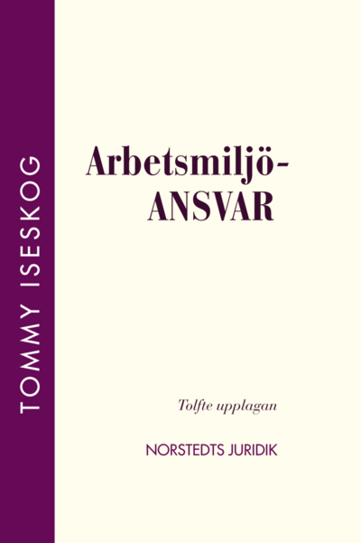 Arbetsmiljöansvar : - Tommy Iseskog - Książki - Norstedts Juridik AB - 9789139114321 - 13 lipca 2015