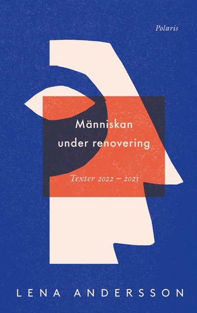 Cover for Lena Andersson · Människan under renovering (Gebundesens Buch) (2024)