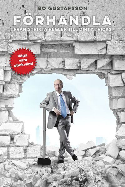 Cover for Bo Gustafsson · Förhandla : från strikta regler till dirty tricks (Paperback Book) (2016)