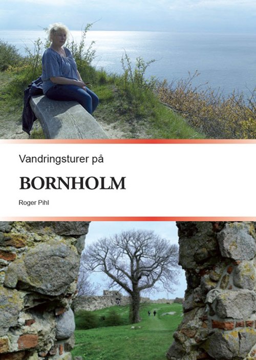Cover for Roger Pihl · Vandringsturer på Bornholm (Book) (2013)