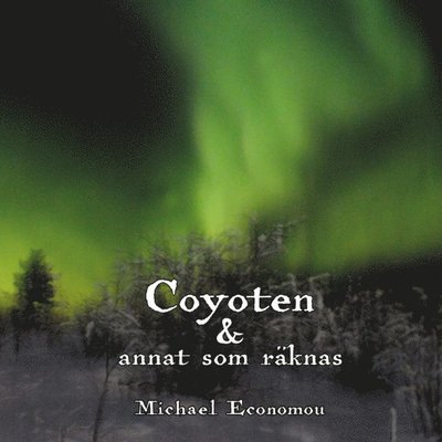 Cover for Michael Economou · Coyoten &amp; annat som räknas (Book) (2020)