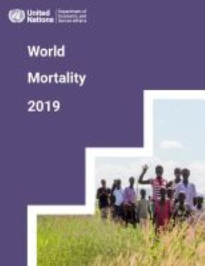 Cover for United Nations: Department of Economic and Social Affairs · World mortality report 2019 (Paperback Book) (2021)