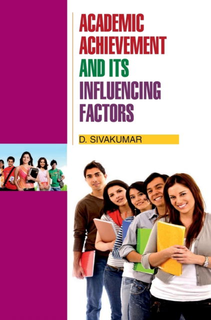 Cover for D Shivakumar · Academic Achievement and its Influencing Factors (Hardcover Book) (2013)