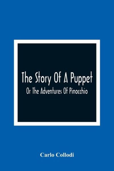 Cover for Carlo Collodi · The Story Of A Puppet (Paperback Bog) (2021)