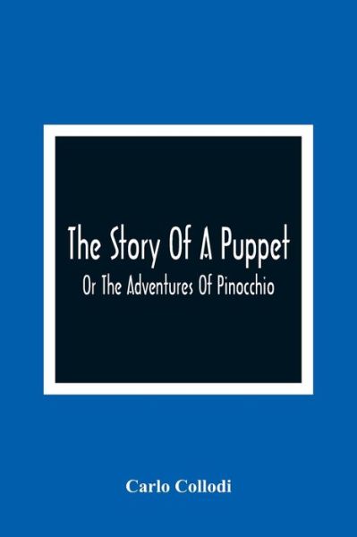 Cover for Carlo Collodi · The Story Of A Puppet (Paperback Book) (2021)