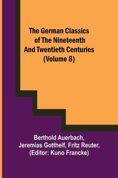 Cover for Berthold Auerbach · The German Classics of the Nineteenth and Twentieth Centuries (Volume 8) (Paperback Book) (2022)
