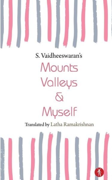 Cover for Vaidheeswaran S · Mounts Valleys &amp; Myself (Pocketbok) (2018)