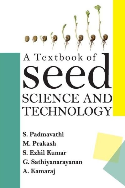 Cover for S Padmavathi · A Textbook Of Seed Science And Technology (Paperback Bog) (2020)
