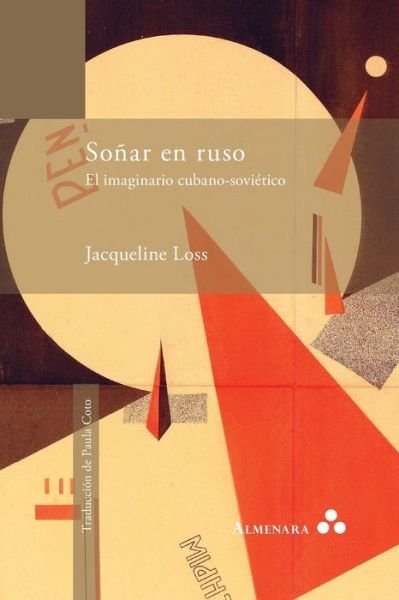 Cover for Jacqueline Loss · Sonar en ruso. El imaginario cubano-sovietico (Paperback Book) (2019)