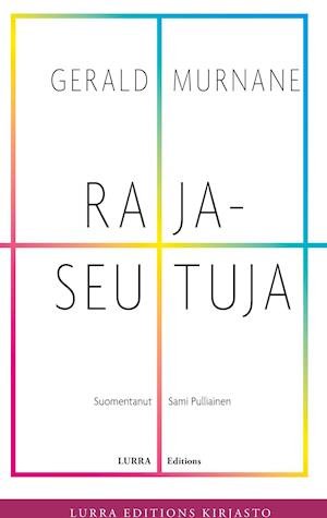 Cover for Gerald Murnane · Rajaseutuja (Hardcover Book) (2021)