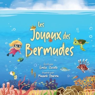 Cover for Mayank Sharma · Les Joyaux des Bermudes: Une extraordinaire aventure sous-marine (Taschenbuch) (2022)