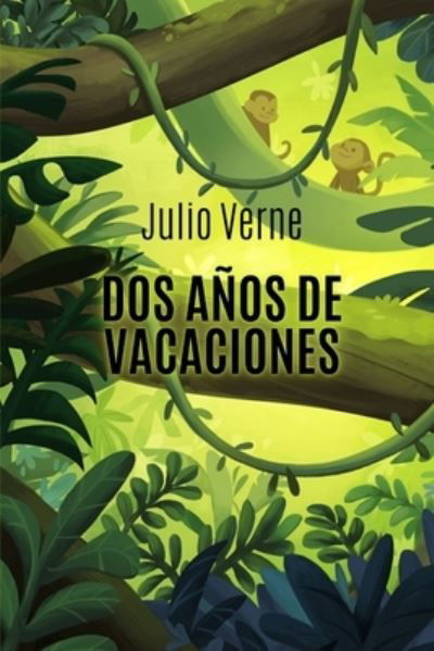 Cover for Julio Verne · Dos anos de vacaciones (Paperback Book) (2021)