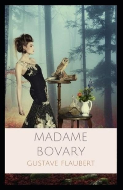 Cover for Gustave Flaubert · &quot;Madame Bovary: Provincial Manners: Illustrated Edition (Taschenbuch) (2021)