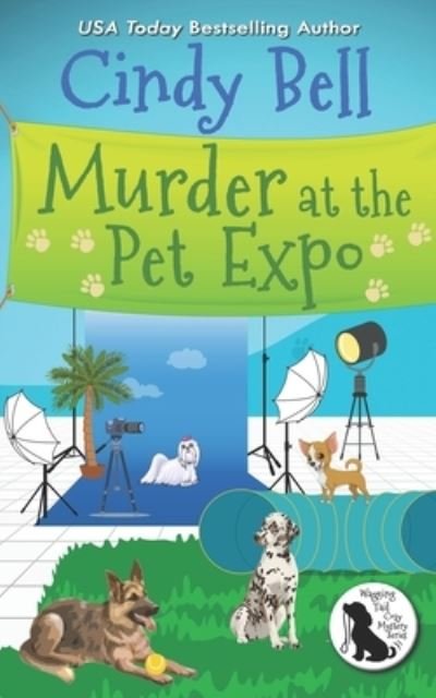 Cover for Cindy Bell · Murder at the Pet Expo (Paperback Book) (2021)
