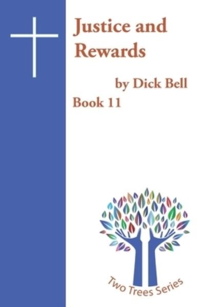 Cover for Dick Bell Mbe · Justice and Rewards (Paperback Bog) (2021)