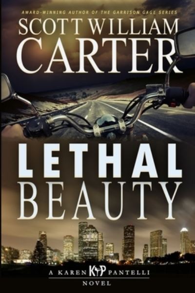 Cover for Scott William Carter · Lethal Beauty: A Karen Pantelli Novel (Paperback Book) (2021)