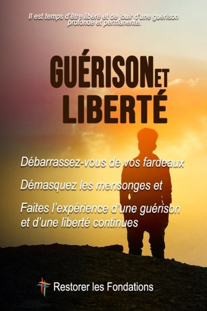 Guerison Et Liberte: Version francaise de Healing and Freedom - Rtf Intl Resources - Livros - Independently Published - 9798553884321 - 28 de janeiro de 2020