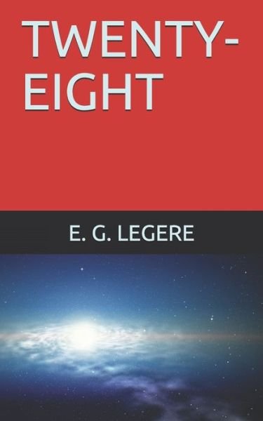 Cover for E G Legere · Twenty-Eight (Paperback Bog) (2020)