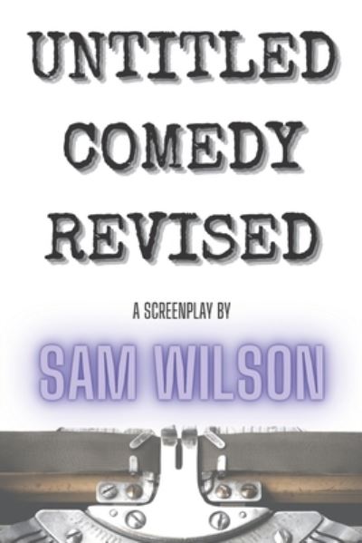 Cover for Sam Wilson · Untitled Comedy Revised (Paperback Book) (2020)