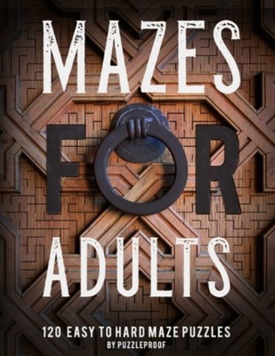 Cover for P Proof · Maze Book For Adults (Taschenbuch) (2020)