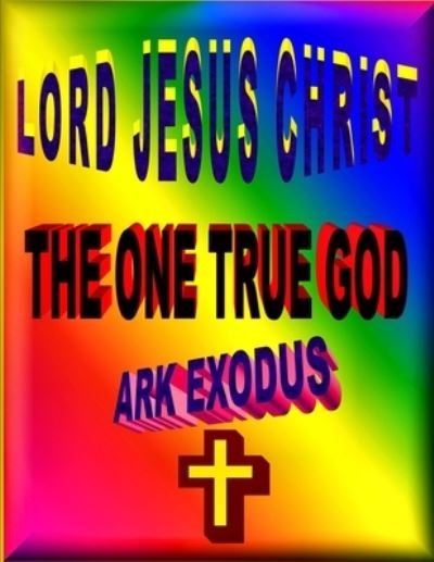 Cover for Ark Exodus · Lord Jesus Christ (Paperback Book) (2020)