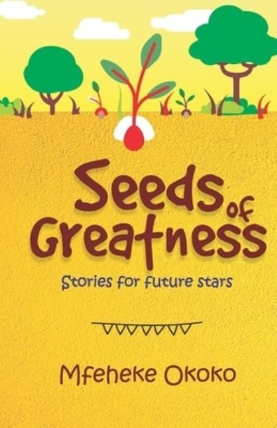 Cover for Mfeheke Okoko · Seeds of Greatness (Paperback Bog) (2020)