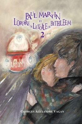 Cover for Vagan Georges Alexandre · Paul Martin et L'ordre de l'etoile de Bethleem (Paperback Book) (2020)