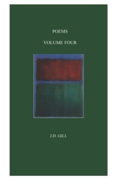 Cover for J D Gill · Poems Volume Four (Paperback Book) (2021)