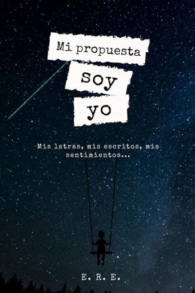 Cover for Independently Published · Mi Propuesta Soy Yo (Paperback Book) (2021)