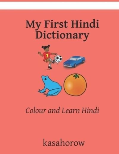 Cover for Kasahorow · My First Hindi Dictionary (Paperback Book) (2021)
