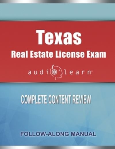 Cover for Audiolearn Content Team · Texas Real Estate License Exam AudioLearn: Complete Audio Review for the Real Estate License Examination in Texas! (Paperback Book) (2020)