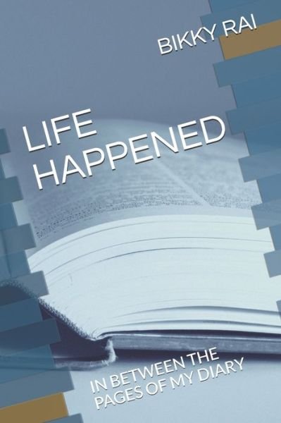 Cover for Bikky Rai · Life Happened (Pocketbok) (2020)