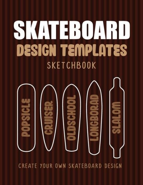 Cover for Nui Coloring Book · Skateboard Design Templates Sketchbook (Paperback Book) (2020)