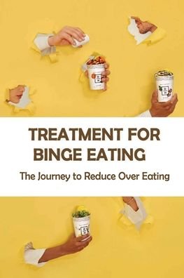 Cover for Rigoberto Desquare · Treatment For Binge Eating (Paperback Book) (2021)