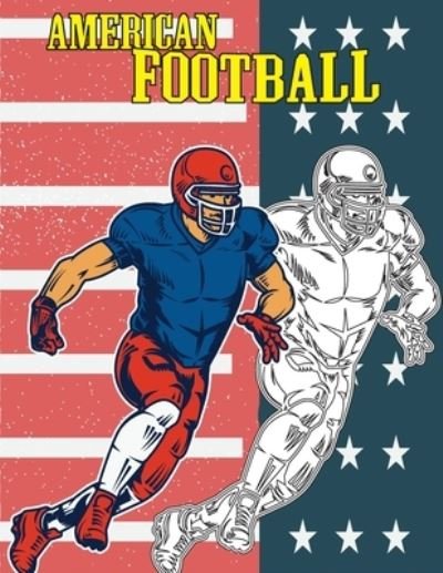 Cover for Fjabi World · American Football: COLORING BOOK Illustrations of Players, Team, helmet and more, for kids and adults, coloring book stress relief, large size for more and more of colors ( NEW VERSION 2021) (Pocketbok) (2021)