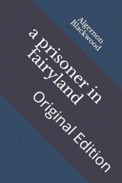 Cover for Algernon Blackwood · A prisoner in fairyland (Pocketbok) (2021)